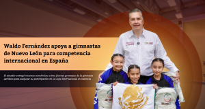 Waldo Fernández apoya a gimnastas de Nuevo León para competencia internacional en España