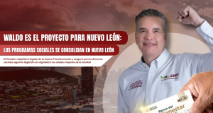 Waldo es el proyecto para Nuevo León: Los programas sociales se consolidan en Nuevo León