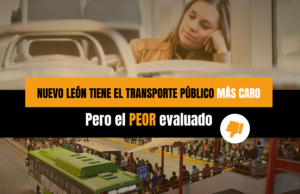 Nuevo León tiene el transporte público más caro, pero el peor evaluado