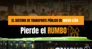 El sistema de transporte público en Nuevo León pierde el rumbo