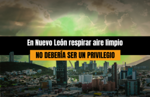En Nuevo León respirar aire limpio no debería ser un privilegio