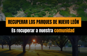 Recuperar los parques de Nuevo León es recuperar a nuestra comunidad
