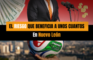 Nuevo León: El riesgo de un Mundial que beneficia a unos cuantos