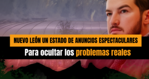 Nuevo León: un estado de anuncios espectaculares para ocultar los problemas reales