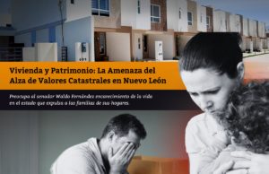 Vivienda y Patrimonio: La Amenaza del Alza de Valores Catastrales en Nuevo León