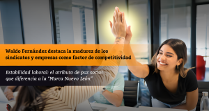 Waldo Fernández destaca la madurez de los sindicatos y empresas como factor de competitividad