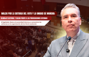 Waldo por la defensa del voto y la unidad de MORENA: Blindaje electoral y calma frente a las provocaciones externas