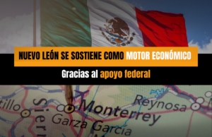 Nuevo León se sostiene como motor económico gracias al apoyo federal