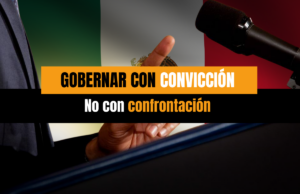 Gobernar con convicción, no con confrontación