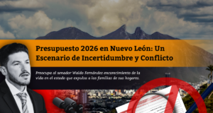 Presupuesto 2026 en Nuevo León: Un Escenario de Incertidumbre y Conflicto