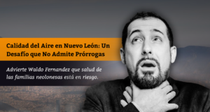 Calidad del Aire en Nuevo León: Un Desafío que No Admite Prórrogas