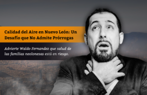 Calidad del Aire en Nuevo León: Un Desafío que No Admite Prórrogas