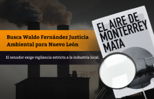 Busca Waldo Fernández Justicia Ambiental para Nuevo León