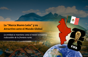 La “Marca Nuevo León” y su Atractivo ante el Mundo Global