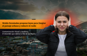 Waldo Fernández propone leyes para limpiar el paisaje urbano y reducir el ruido