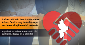 Refuerza Waldo Fernández valores éticos, familiares y de trabajo que sostienen el tejido social neolonés