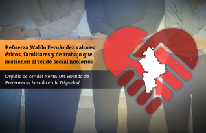 Refuerza Waldo Fernández valores éticos, familiares y de trabajo que sostienen el tejido social neolonés