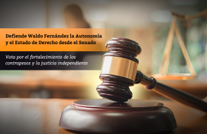 Defiende Waldo Fernández la Autonomía y el Estado de Derecho desde el Senado