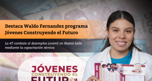 Destaca Waldo Fernandez programa Jóvenes Construyendo el Futuro