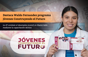 Destaca Waldo Fernandez programa Jóvenes Construyendo el Futuro