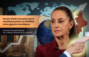 Resalta Waldo Fernandez que la estabilidad política de MORENA atrae gigantes tecnológicos