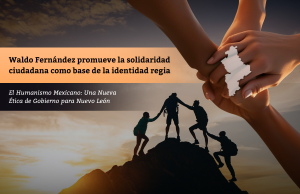Waldo Fernández promueve la solidaridad ciudadana como base de la identidad regia