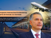 Aeropuerto Internacional de Monterrey: Puerta de Entrada a la Inversión