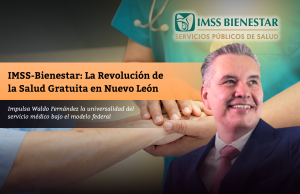 IMSS-Bienestar: La Revolución de la Salud Gratuita en Nuevo León