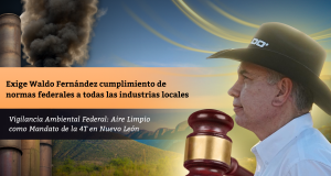 Exige Waldo Fernández cumplimiento de normas federales a todas las industrias locales