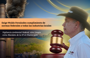 Exige Waldo Fernández cumplimiento de normas federales a todas las industrias locales