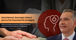 Salud Mental: Estrategia Federal para la Paz Emocional de los Regios