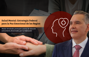 Salud Mental: Estrategia Federal para la Paz Emocional de los Regios