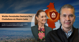 Waldo Fernández Destaca Paz Ciudadana en Nuevo León