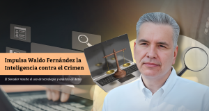 Impulsa Waldo Fernández la Inteligencia contra el Crimen