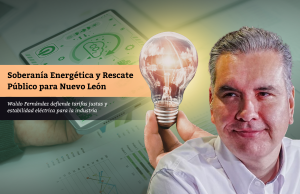 Soberanía Energética y Rescate Público para Nuevo León