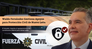 Waldo Fernández Gestiona Apoyos para Protección Civil de Nuevo León