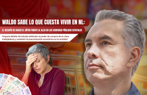 Waldo sabe lo que cuesta vivir en NL: El desafío de hacer el súper frente al alza en los servicios públicos estatales