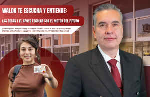 Waldo te escucha y entiende: Las becas y el apoyo escolar son el motor del futuro