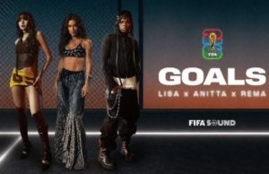 Estrellas globales se unen: LISA, Anitta y Rema lanzan “Goals”, el nuevo himno del Mundial 2026